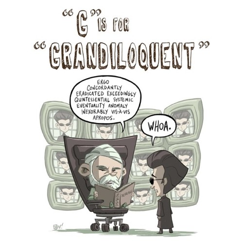 New &ldquo;ABCDEFGeek&rdquo;! &ldquo;G&rdquo; Is For &ldquo;Grandiloquent&rdquo;. Watch for a new entry every Wednesday. #drawing #photoshop