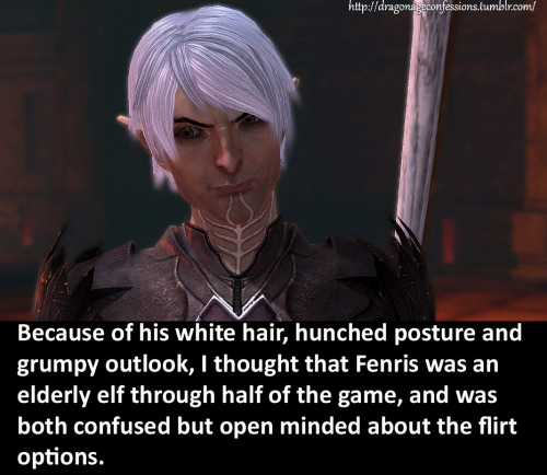 http://dragonageconfessions.tumblr.com/post/110549325716/confession-because-of-his-white-hair-hunched