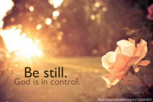 I&#8217;ll stay still for God to move~