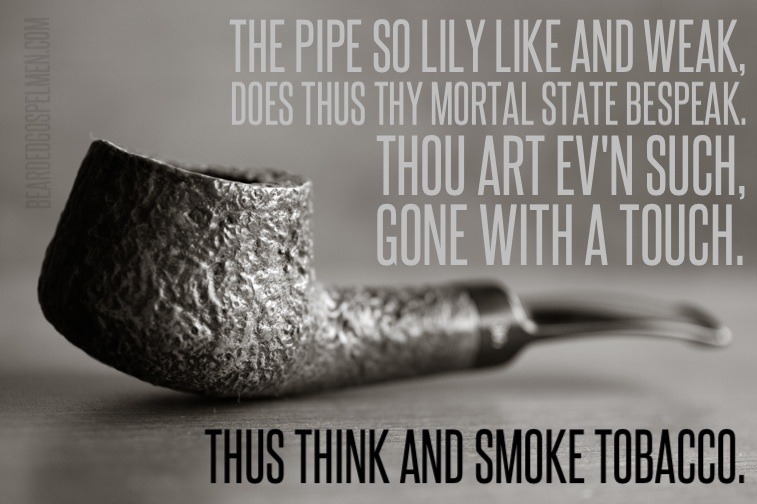 Thus think and smoke tobacco.