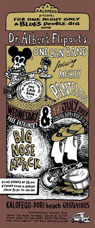 thebignoseattack: Summer double gig tommorow at Koufonisi! “Dr. Albert Flipout’s one CAN band&quot; MEAT “The Big Nose Attack&quot; BEST GIG POSTER EVER! :D 