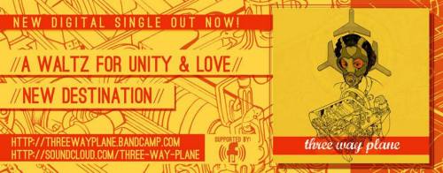 Three Way Plane Bandcamp: https://threewayplane.bandcamp.com/album/a-waltz-for-unity-love-new-destinationSoundcloud: https://soundcloud.com/three-way-plane/sets/a-waltz-for-unity-love-new