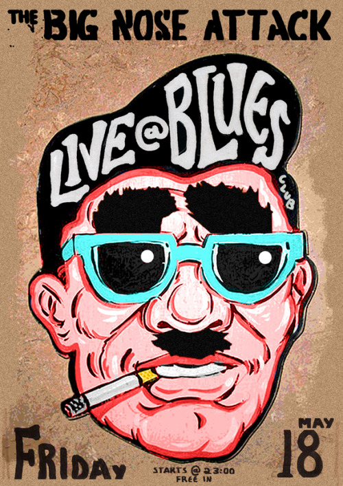 thebignoseattack: upcoming gig! the Big Nose Attack — Live @ Blues 18/5 http://www.facebook.com/events/421770274508390/ 